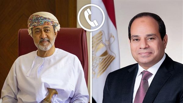 الرئيس السيسي يتلقى اتصالًا هاتفيًا من سلطان عُمان للتهنئة بعيد الأضحى المبارك
